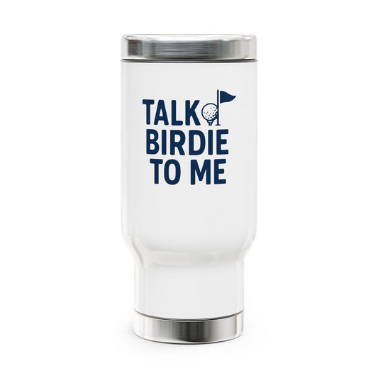 Golf-Themed Travel Mug - Perfect Gift for Golf Lovers, Talk Birdie To Me, Coffee Cup, Stainless Steel Mug, Personalized Drinkware